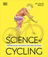 Science of Cycling: Transform Your Ride, Gain Strength, Revolutionize Your Training - David Bailey - 9798217126538