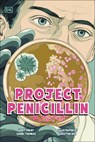 Project Penicillin: The Race to Develop a Life-Saving Antibiotic - Isabel Thomas - 9798217134168