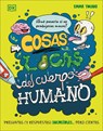Cosas Locas del Cuerpo Humano (What If... You Didn't Make Snot?) - Emma Young - 9798217135608