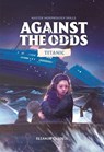 Against the Odds Titanic - DK - 9798217138258