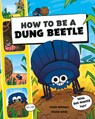 How to Be a Dung Beetle - Laura Knowles - 9798217138487
