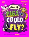 What If... Pigs Could Fly?: And Other Amazing Animal Questions - Emma Young - 9798217138500