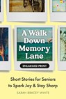 A Walk Down Memory Lane - Sarah Bracey White - 9798217151028