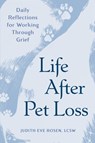 Life After Pet Loss - LCSW Judith Eve Rosen - 9798217151073