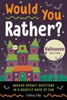 Would You Rather? Halloween Edition - Lindsey Daly - 9798217151523