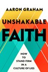 Unshakable Faith - Aaron Graham - 9798217151592