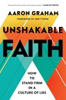 Unshakable Faith - Aaron Graham - 9798217151592