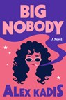 Big Nobody - Alex Kadis - 9798217153794
