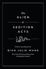The Alien and Sedition Acts - Qian Julie Wang - 9798217155224