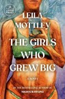 The Girls Who Grew Big - Leila Mottley - 9798217157648