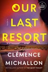 Our Last Resort - Clémence Michallon - 9798217157655