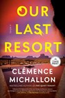 Our Last Resort - Cl mence Michallon - 9798217157655