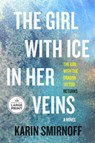 The Girl with Ice in Her Veins: A Lisbeth Salander Novel - Karin Smirnoff - 9798217157662