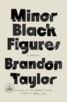 Minor Black Figures - Brandon Taylor - 9798217168996