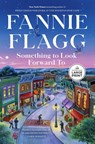 Something to Look Forward To - Fannie Flagg - 9798217169955