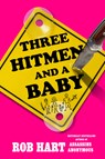 Three Hitmen and a Baby - Rob Hart - 9798217177134