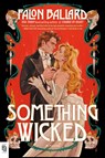Something Wicked - Falon Ballard - 9798217178971