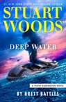 Stuart Woods' Deep Water - Stuart Woods ; Brett Battles - 9798217179275