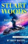 Stuart Woods' Deep Water - Stuart Woods ; Brett Battles - 9798217179275