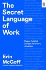 The Secret Language of Work - Erin McGoff - 9798217183562