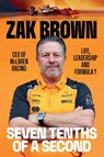 Brown, Z: Seven Tenths of a Second - Zak Brown - 9798217184781