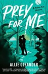Prey for Me - Allie Oleander - 9798217187317