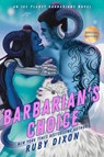 Barbarian's Choice - Ruby Dixon - 9798217194025