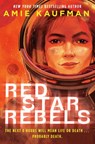 Red Star Rebels - Amie Kaufman - 9798217227853