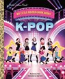 My Little Golden Book About KPop - Jessica Yoon ; Suji Park - 9798217233144