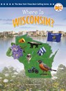 Where Is Wisconsin? - Annette Whipple - 9798217244140