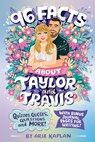 96 Facts about Taylor and Travis: Quizzes, Quotes, Questions, and More! with Bonus Journal Pages for Writing! - Arie Kaplan - 9798217249862