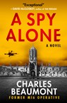 A Spy Alone - Charles Beaumont - 9798217253067