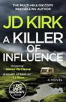 A Killer of Influence - JD Kirk - 9798217253210