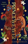 Princeweaver: The Epic Must-Read Slow-Burn Queer Fantasy Romance - Elian J. Morgan - 9798217253296