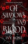 Of Shadows and Blood: The Blood-Thirsty Romantasy Debut for Fans of Quicksilver - Ivy Rose - 9798217269501