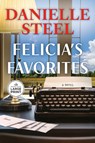 Felicia's Favorites - Danielle Steel - 9798217294046