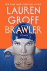 Brawler: Stories - Lauren Groff - 9798217294596