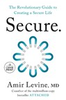 Secure: The Revolutionary Guide to Creating a Secure Life - Amir Levine - 9798217294671