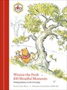 Winnie the Pooh 100 Mindful Moments: Finding Balance in the Everyday - Nancy Parent - 9798217300099