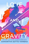 Love and Gravity - Samantha Sotto Yambao - 9798217302550