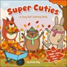 Super Cuties a Cozy Fall Coloring Book - Rosie Bay - 9798217308644
