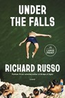 Under the Falls - Richard Russo - 9798217346950