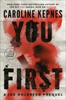You First: A Joe Goldberg Prequel - Caroline Kepnes - 9798217347759