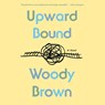 Upward Bound -  - 9798217348282