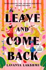 Leave and Come Back - Lavanya Lakshmi - 9798217349272