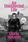 An Unexpected Life: A Memoir - Gloria Steinem - 9798217412341