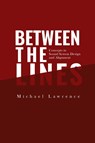 Between the Lines - Michael Lawrence - 9798218007539