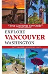 Explore Vancouver Washington - Patty Grasher - 9798218013431