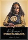 The Betrayal & HOW I CONTINUE TO OVERCOME - JACKSON,  Marquis - 9798218018184