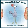 The Rooster That Didn't Belong - MYERS,  Paul J - 9798218026813